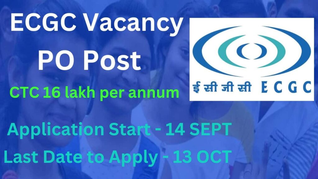 ECGC PO Recruitment 2024: 40 पदों के लिए नोटिफिकेशन जारी, ऑनलाइन आवेदन शुरू