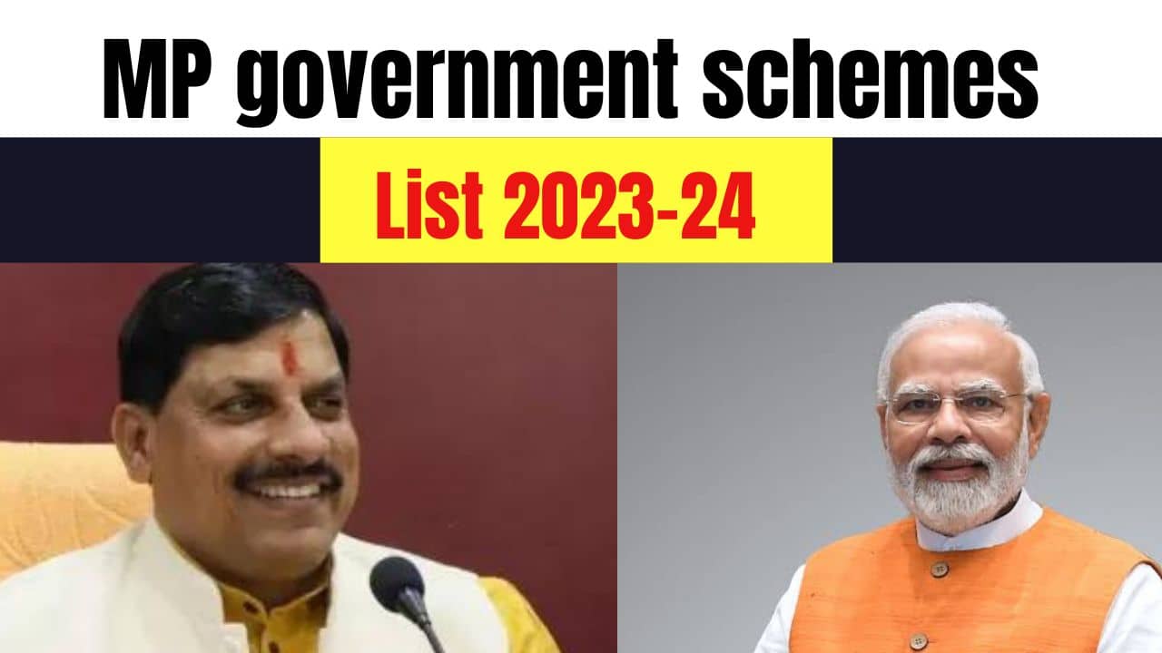 मध्यप्रदेश सरकारी योजना सूची 2023-24, मध्यप्रदेश में जनकल्याण के लिए चलने वाली योजनाओ की विभागानुसार सूची MP Sarkari Schemes List 2023-24